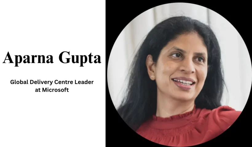 Aparna Gupta Wiki Salary Education Microsoft's Global Delivery Centre Leader